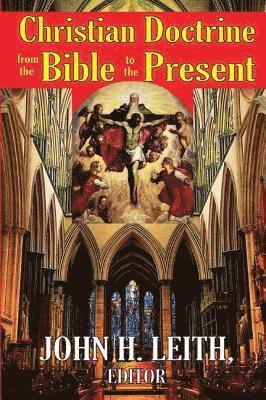 Christian Doctrine from the Bible to the Present 1