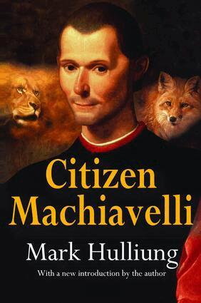 Mark Hulliung - Citizen Machiavelli, Inbunden