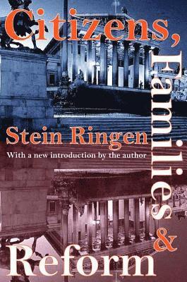 Stein Ringen - Citizens, Families, and Reform, Inbunden