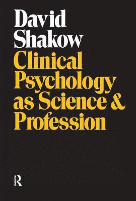 Clinical Psychology as Science and Profession 1