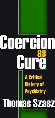 bokomslag Coercion as Cure