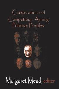 bokomslag Cooperation and Competition Among Primitive Peoples