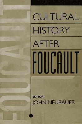 Cultural History After Foucault 1