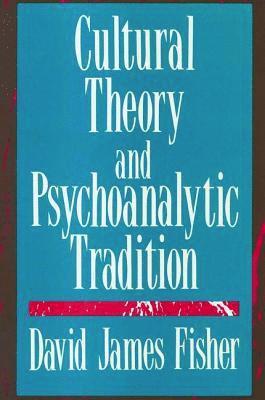 bokomslag Cultural Theory and Psychoanalytic Tradition