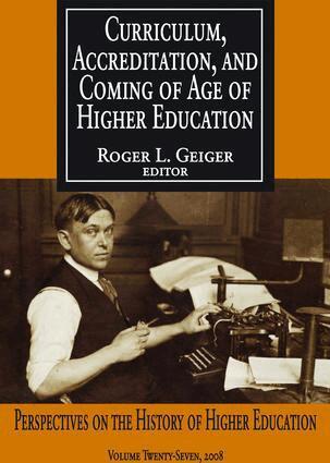 Roger L. Geiger - Curriculum, Accreditation and Coming of Age of Higher Education, Inbunden
