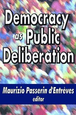 Democracy as Public Deliberation 1