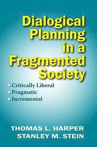 bokomslag Dialogical Planning in a Fragmented Society
