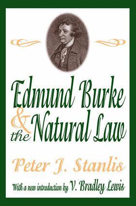 Peter Stanlis - Edmund Burke and the Natural Law, Inbunden
