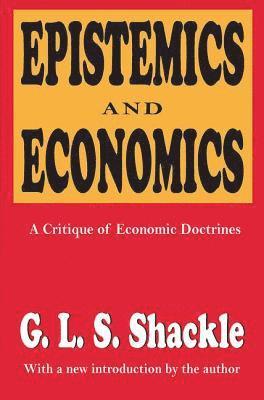G. L. S. Shackle - Epistemics and Economics, Inbunden
