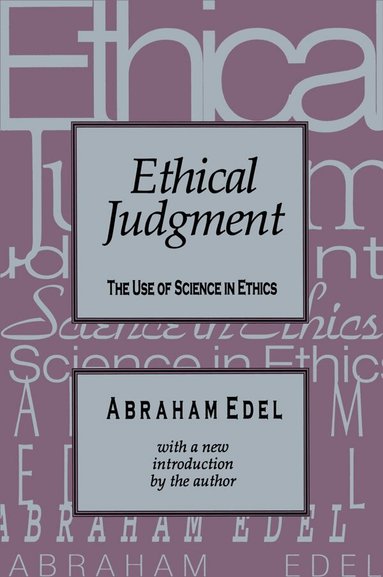 Abraham Edel, Clyde N. Wilson - Ethical Judgment, Inbunden