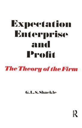 G. L. S. Shackle - Expectation, Enterprise and Profit, Inbunden
