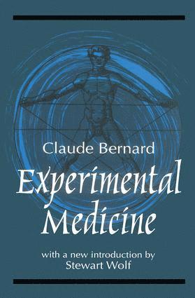 Claude Bernard, Stewart Wolf - Experimental Medicine, Inbunden