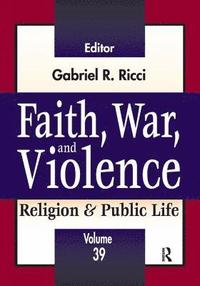 bokomslag Faith, War, and Violence