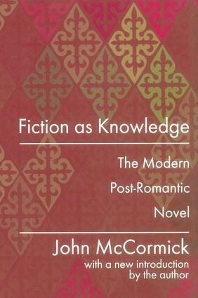 John McCormick - Fiction as Knowledge, Inbunden
