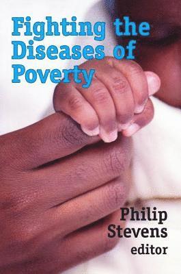 Philip Stevens, Philip Stevens - Fighting the Diseases of Poverty, Inbunden