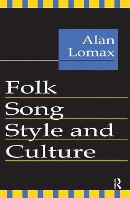 Alan Lomax, Alan Lomax - Folk Song Style and Culture, Inbunden