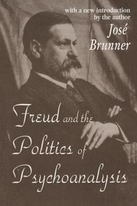 bokomslag Freud and the Politics of Psychoanalysis