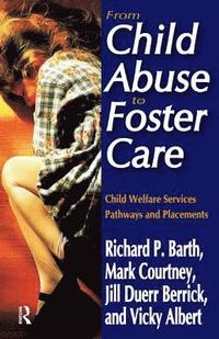 bokomslag From Child Abuse to Foster Care