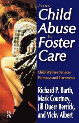 From Child Abuse to Foster Care 1