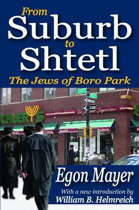 Egon Mayer, William B. Helmreich - From Suburb to Shtetl, Inbunden