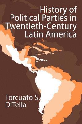 bokomslag History of Political Parties in Twentieth-century Latin America