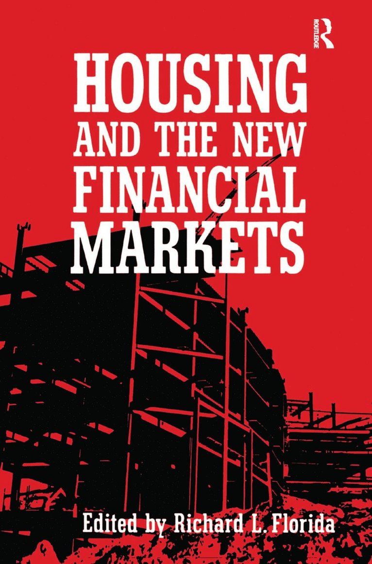 Richard Florida - Housing and the New Financial Mark, Inbunden