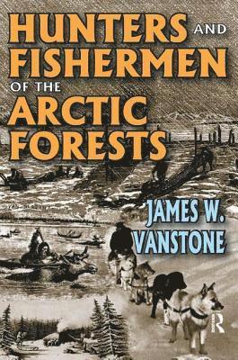 Hunters and Fishermen of the Arctic Forests 1