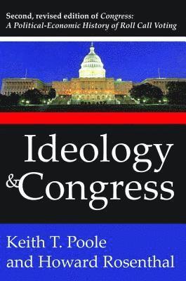 Keith T. Poole, Howard Rosenthal - Ideology and Congress, Inbunden
