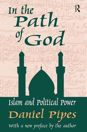 Daniel Pipes - In the Path of God, Inbunden
