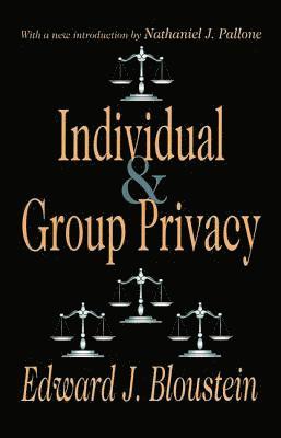 Edward J. Bloustein, Nathaniel J. Pallone - Individual and Group Privacy, Inbunden