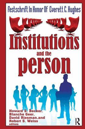 Howard Saul Becker, Blanche Geer, David Riesman, Robert S. Weiss - Institutions and the Person, Inbunden