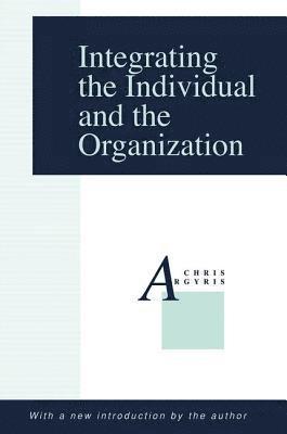 bokomslag Integrating the Individual and the Organization