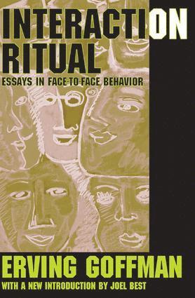 Erving Goffman, Erving Goffman - Interaction Ritual, Inbunden