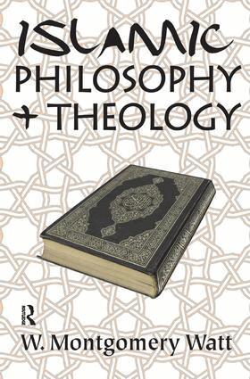 W. Montgomery Watt - Islamic Philosophy and Theology, Inbunden
