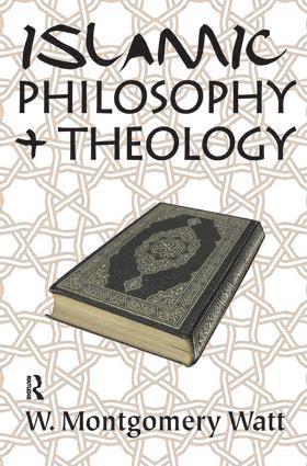 W. Montgomery Watt - Islamic Philosophy and Theology, Inbunden