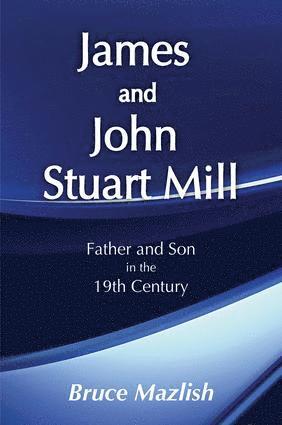 bokomslag James and John Stuart Mill