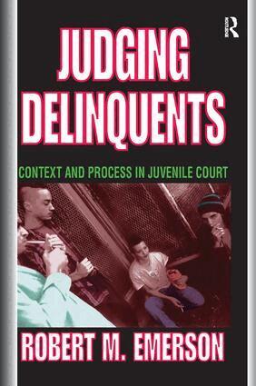 Robert M. Emerson - Judging Delinquents, Inbunden