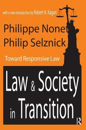 Philippe Nonet, Philip Selznick, Robert A. Kagan - Law and Society in Transition, Inbunden