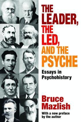 Edward Alexander, Bruce Mazlish - Leader, the Led, and the Psyche, Inbunden