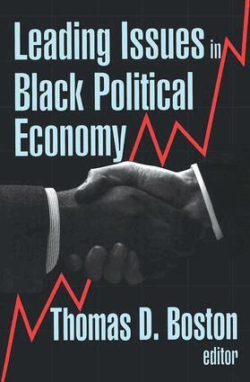 Thomas D. Boston - Leading Issues in Black Political Economy, Inbunden