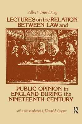 Lectures on the Relation Between Law and Public Opinion in England During the Nineteenth Century 1