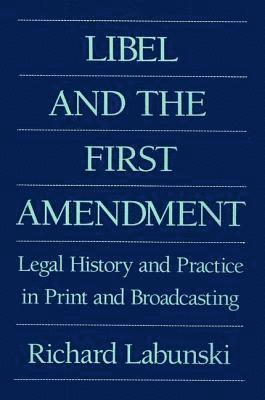 bokomslag Libel and the First Amendment