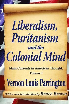 Liberalism, Puritanism and the Colonial Mind 1