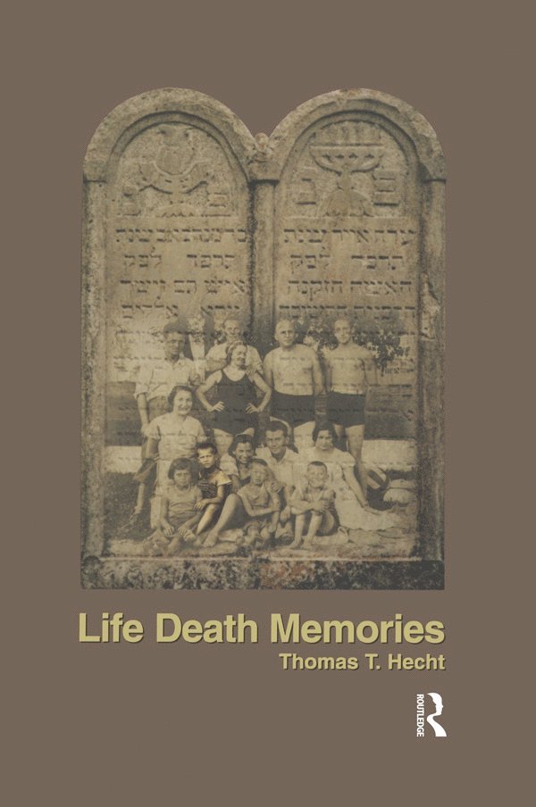 Thomas Hecht - Life Death Memories, Inbunden