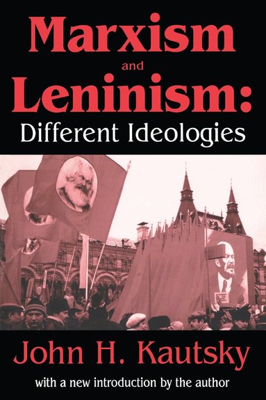 John H. Kautsky - Marxism and Leninism, Inbunden