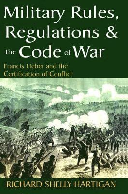 bokomslag Military Rules, Regulations and the Code of War