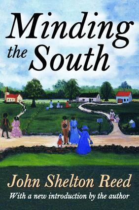 John Shelton Reed - Minding the South, Inbunden