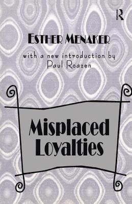 Esther Menaker - Misplaced Loyalties, Inbunden