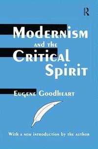 bokomslag Modernism and the Critical Spirit