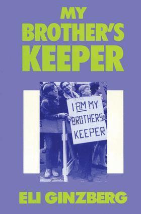 Eli Ginzberg - My Brother's Keeper, Inbunden